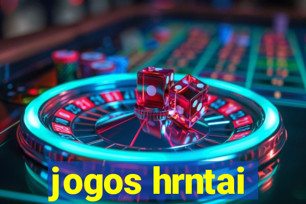 jogos hrntai